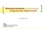 Bildungsstandards Bildungsstandards in der Berufsbildung Angewandte Mathematik Stand März 2010.