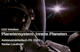 KZO Wetzikon Planetensystem: Innere Planeten Astronomiefreifach FS 2001 Stefan Leuthold.