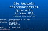 Die Wurzeln börsennotierter Spin-offs in den USA 1 Vorlesung: Industrieevolution (WS 07/08) Dozent: Guido Bünstorf Referenten: Jan Dürbeck Emily Keller.