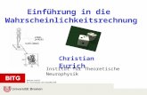 Christian Eurich Institut für Theoretische Neurophysik Einführung in die Wahrscheinlichkeitsrechnung.