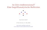 Ist Zeit eindimensional? Eine begriffsanalytische Reflexion Karl Erich Wolff fz°bw-Seminar 15. Mai 2003 karl.erich.wolff@t-online.de