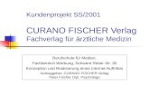 Kundenprojekt SS/2001 CURANO FISCHER Verlag Fachverlag für ärztliche Medizin Berufschule für Medien, Fachbereich Werbung, Schwere Reiter Str. 35 Konzeption.