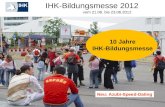 IHK-Bildungsmesse 2012 Neu: Azubi-Speed-Dating vom 21.06. bis 23.06.2012 10 Jahre IHK-Bildungsmesse.
