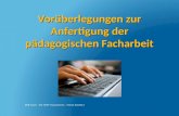 Vorüberlegungen zur Anfertigung der pädagogischen Facharbeit BRB-Team - StS GHRF Rüsselsheim – Stand: 05/2013.