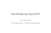 Handhabung OpenPGP am Beispiel Thunderbird / Plug-In Enigmail.