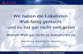 SpaceNet AG Joseph-Dollinger-Bogen 14 80807 München –  Wir haben die Lokalisten IPv6-fähig gemacht und es hat gar nicht weh getan.
