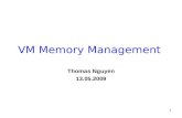 1 VM Memory Management Thomas Nguyen 13.05.2009. 2 VM Memory Management Was ist Memory Management? Was hat Garbage Collection mit Memory Management zu