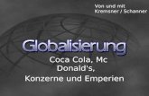 Coca Cola, Mc Donald's, Konzerne und Emperien Von und mit Kremsner / Schanner.