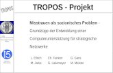Informatik V RWTH Aachen Institut Informatik und Gesellschaft Albert-Ludwigs-Universität Freiburg TROPOS - Projekt Misstrauen als sozionisches Problem.