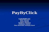 PayByClick Lastenheft von: Bunz, Annette Kisch, Harald Matthias, Sebastian Pfaffmann, Markus Simo Moutchiho, Rodrigue Raoul.