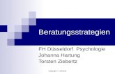 Copyright T. Ziebertz Beratungsstrategien FH Düsseldorf Psychologie Johanna Hartung Torsten Ziebertz.