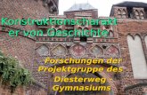 Konstruktionscharakter von Geschichte Forschungen der Projektgruppe des Diesterweg - Gymnasiums Tangermünde.