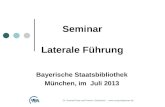 Seminar Laterale Führung Bayerische Staatsbibliothek München, im Juli 2013 Dr. Konrad Rump und Partner, Düsseldorf - .