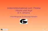 1/21 07.12.2 010 Unterrichtsmaterial zum Thema Flucht und Asyl ab 9. Jahrgang Flüchtlingsrat Schleswig-Holsten.