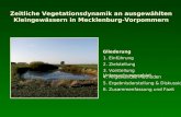 Zeitliche Vegetationsdynamik an ausgewählten Kleingewässern in Mecklenburg-Vorpommern Gliederung 1. Einführung 2. Zielstellung 4. Angewandte Methoden 4.