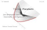 Thema: Parabeln [ein Bindeglied zwischen Geometrie und Algebra ] Dr. Neidhardt14.11.03 Referent: Christian Schuster.