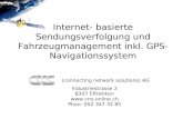 Internet- basierte Sendungsverfolgung und Fahrzeugmanagement inkl. GPS-Navigationssystem (connecting network solutions) AG Industriestrasse 2 8307 Effretikon.