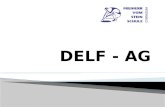 über Informationen zu DELF - die Niveaustufen von DELF - die DELF-Prüfungen über die DELF-AG an der FvSS über die Gründe für DELF über mögliche Fragen.