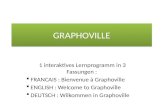 GRAPHOVILLE 1 interaktives Lernprogramm in 3 Fassungen : FRANCAIS : Bienvenue à Graphoville ENGLISH : Welcome to Graphoville DEUTSCH : Wilkommen in Graphoville.