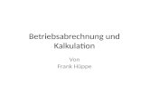 Betriebsabrechnung und Kalkulation Von Frank Hüppe.