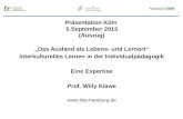 Präsentation Köln 5.September 2013 (Auszug) Das Ausland als Lebens- und Lernort Interkulturelles Lernen in der Individualpädagogik Eine Expertise Prof.