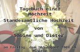 Tagebuch einer Hochzeit Standesamtliche Hochzeit von Sabine und Dieter am Freitag, den 20. August 2004 in München.