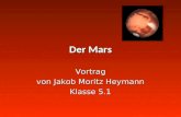 Der Mars Vortrag von Jakob Moritz Heymann Klasse 5.1.