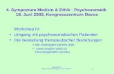 Workshop IV Birger Goos, Nia Vinzenz, Verena Favre © 1 4. Symposium Medizin & Ethik - Psychosomatik 18. Juni 2003, Kongresszentrum Davos Workshop IV: Umgang