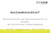1 Themenseminar 2010 – Schweizer Neutralität: Ein Konzept mit Zukunft? Auslandeinsätze? Neutralitätsrecht und Neutralitätspolitik am Beispiel der militärischen.