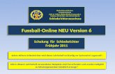 Fussball-Online NEU Version 6 Niederösterreichischer Fussball Verband 3101 St. Pölten, Bimbo-Binder Promenade 1 Telefon: 02742/206 FAX: 02742/206-20 Schiedsrichterausschuss