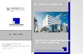 [ Rechtliche Rahmenbedingungen des Cloud Computing Persönliche Beratung für den Unternehmer DR. PUPLICK & PARTNER GbR Dr. Thorsten Olav Lau Rechtsanwalt.