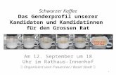 Schwarzer Kaffee Das Genderprofil unserer Kandidaten und Kandidatinnen für den Grossen Rat Am 12. September um 18 Uhr im Rathaus-Innenhof Organisiert vom.