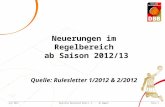 Seite 1Deutscher Basketball Bund e. V. - AG RegelnJuni 2012 Neuerungen im Regelbereich ab Saison 2012/13 Quelle: Rulesletter 1/2012 & 2/2012.