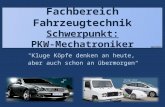 "Kluge Köpfe denken an heute, aber auch schon an übermorgen Korthals Fachbereich Fahrzeugtechnik Schwerpunkt: PKW-Mechatroniker Einige unser Elektrofahrzeuge.