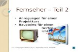 Fernseher – Teil 2 Anregungen für einen Projektkurs Bausteine für einen kontextorientierten Physikunterricht V 1.2 Copyright 2010/12 by G. Heinrichs und.