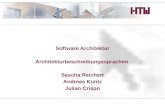 HTW Software Architektur Architekturbeschreibungssprachen Sascha Reichert Andreas Kuntz Julian Crispo.