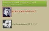 ProphetInnen im eigenen Land 5. Mai 2010, KPH Edith Stein Feldkirch Karin Bitschnau Josef Anton King (1922-1945) Maria Stromberger (1898-1957)