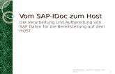 Vom SAP-IDoc zum Host Die Verarbeitung und Aufbereitung von SAP Daten für die Bereitstellung auf dem HOST. M.Scheeren, Lattwein GmbH, Mai 20111.