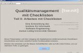 Qualitätsmanagement mit Checklisten Teil II: Arbeiten mit Checklisten Eine Entwicklung des Instituts für Informatik - Software Engineering - Justus-Liebig-Universität.