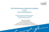 Die Politisierung europäischer Identität in der Euro-Schuldenkrise Präsentation auf der Perspektiv-Konferenz Quo vadis Europa?, 24. Mai 2012 Konvent für.