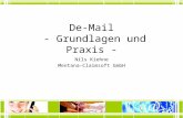 De-Mail - Grundlagen und Praxis - Nils Kiehne Mentana-Claimsoft GmbH.