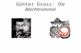 Günter Grass: Die Blechtrommel. Hans Werner Richter zur Blechtrommel Und bei der Blechtrommel, das haben wir damals doch ziemlich schnell gemerkt, war.