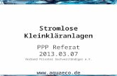 Stromlose Kleinkläranlagen PPP Referat 2013.03.07 Verband Privater Sachverständiger e.V. .