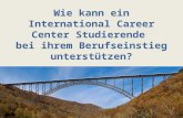 Wie kann ein International Career Center Studierende bei ihrem Berufseinstieg unterstützen?