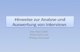 Hinweise zur Analyse und Auswertung von Interviews Von Ayse Cakir, Ömer Karli und Philipp Stommel.