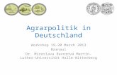 Agrarpolitik in Deutschland Workshop 19-20 March 2013 Barnaul Dr. Miroslava Bavorová Martin-Luther- Universität Halle-Wittenberg.