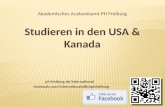 Akademisches Auslandsamt PH Freiburg Studieren in den USA & Kanada ph-freiburg.de/international facebook.com/internationalofficephfreiburg.