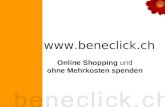 Www.beneclick.ch Online Shopping und ohne Mehrkosten spenden.