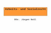 Arbeits- und Sozialrecht DDr. Jürgen Noll. Zum System des Arbeitsrechts Seine Rechtsquellen, ihr Wesen, ihre Rolle, ihr Verhältnis zueinander.
