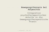 J. Alexandridis - Köln -2011 Bewegungstherapie bei Adipositas Integration psychotherapeutischer Anteile in die bewegungstherapeutische Praxis.
